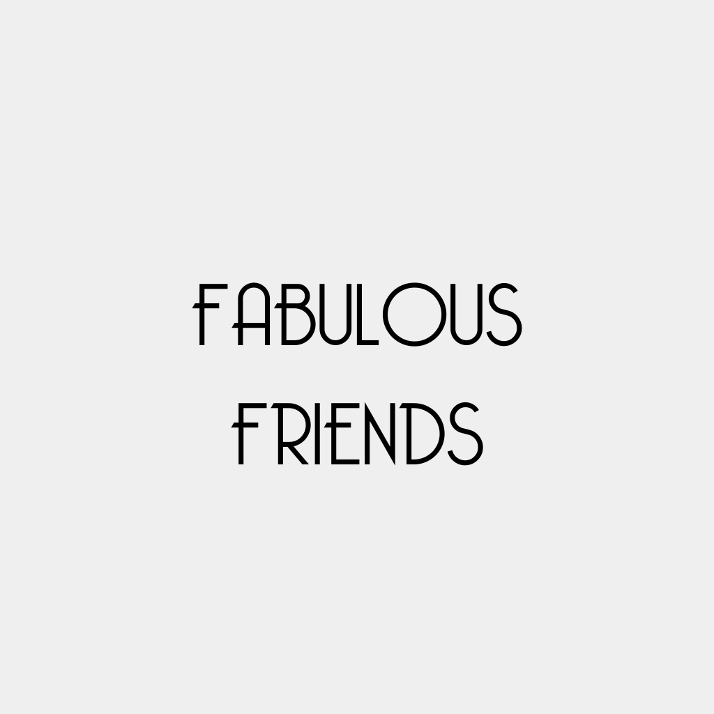 Fabulous Friends