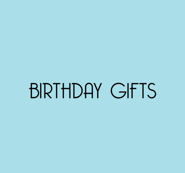 Birthday Gifts